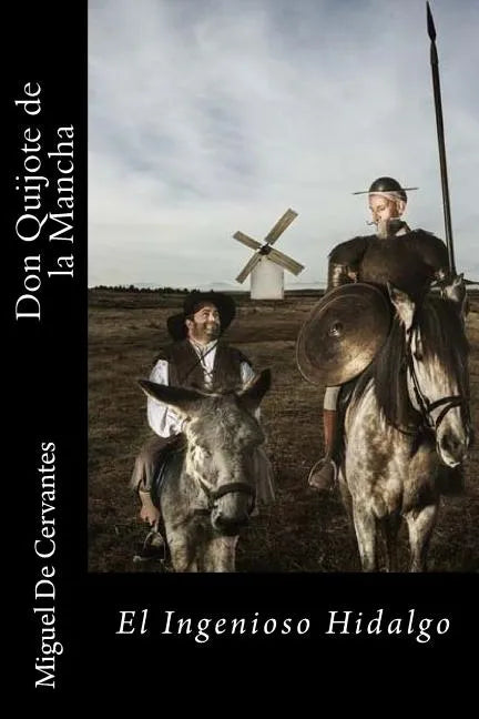 Don Quijote de la Mancha-El Ingenioso Hidalgo (Spanish) Edition - Paperback