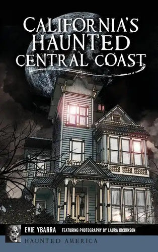 California's Haunted Central Coast - Hardcover