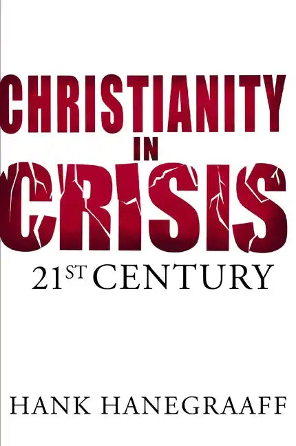 Christianity in Crisis: The 21st Century - Paperback