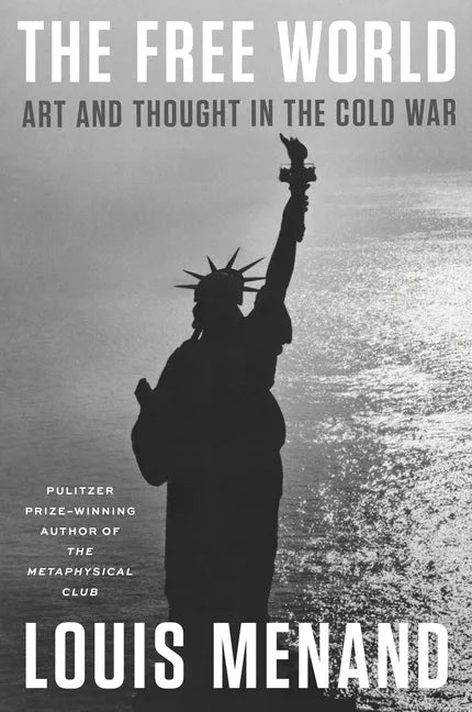 The Free World: Art and Thought in the Cold War - Hardcover