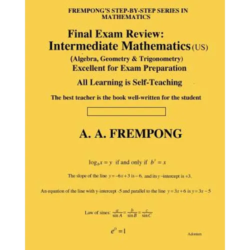 Final Exam Review: Intermediate Mathematics (US): (Algebra, Geometry & Trigonometry) - Paperback