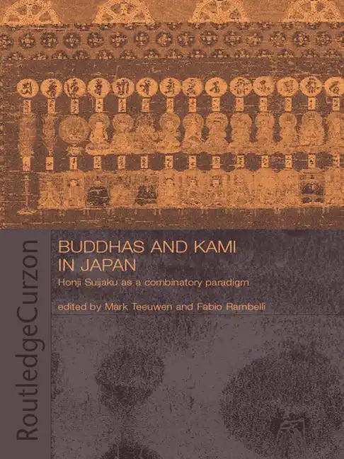Buddhas and Kami in Japan: Honji Suijaku as a Combinatory Paradigm - Paperback