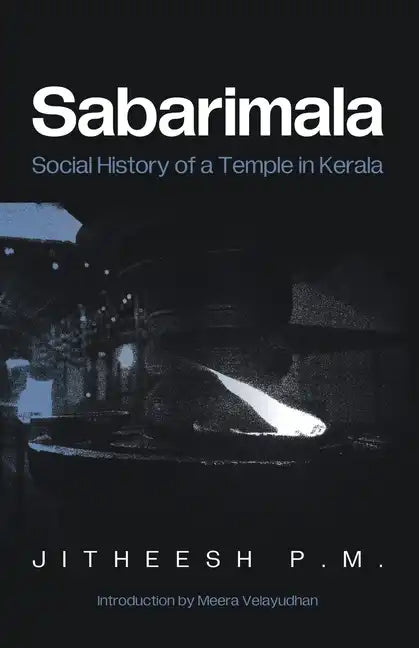 Sabarimala: Social History of a Temple in Kerala - Paperback
