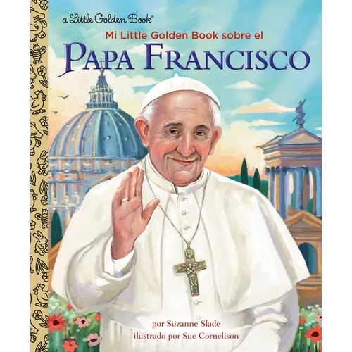 Mi Little Golden Book Sobre El Papa Francisco (My Little Golden Book about Pope Francis Spanish Edition) - Hardcover