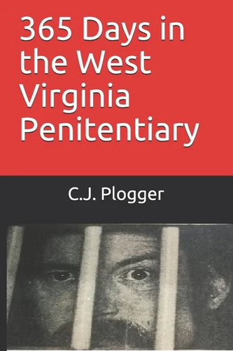 365 Days in the West Virginia Penitentiary - Paperback