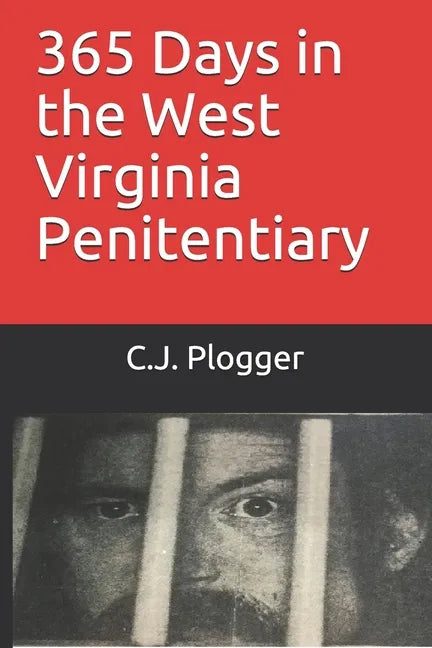 365 Days in the West Virginia Penitentiary - Paperback