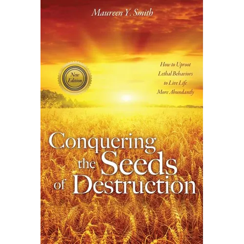 Conquering the Seeds of Destruction - Paperback