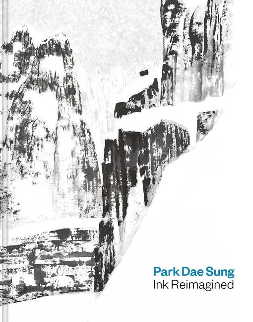 Park Dae Sung: Ink Reimagined - Hardcover