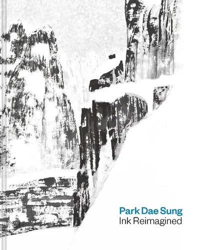 Park Dae Sung: Ink Reimagined - Hardcover