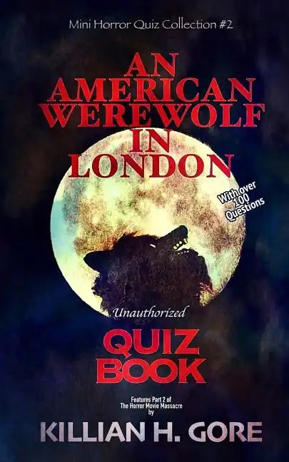 An American Werewolf in London Unauthorized Quiz Book: Mini Horror Quiz Collection #2 - Paperback