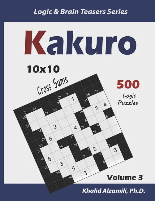 Kakuro: 500 Logic Puzzles (10x10): Keep Your Brain Young - Paperback