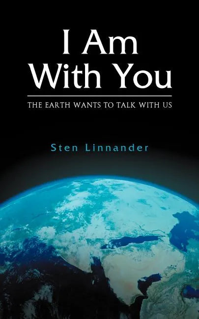 I Am with You. the Earth Wants to Talk with Us. - Paperback