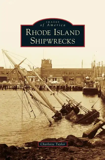 Rhode Island Shipwrecks - Hardcover