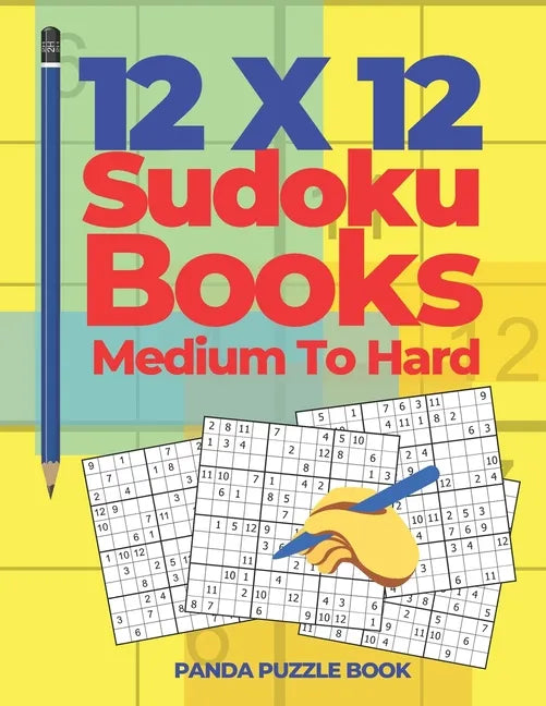 12x12 Sudoku Books Medium To Hard: Brain Games Sudoku - Logic Games For Adults - Paperback