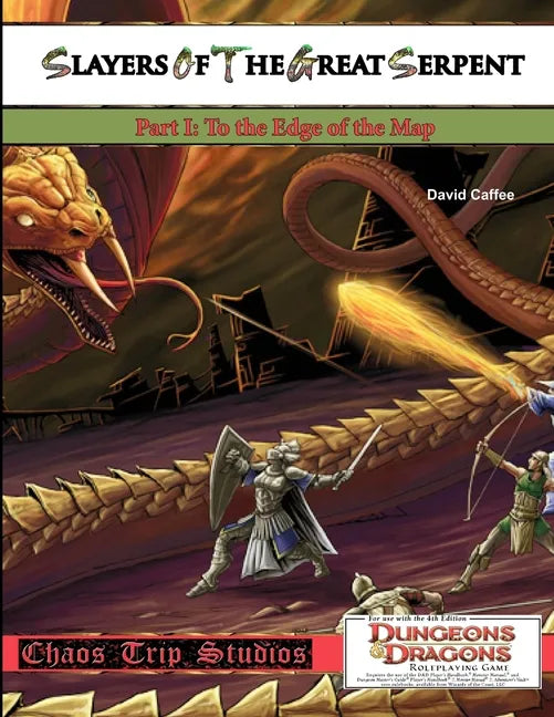 Slayers of the Great Serpent I: To the Edge of the Map - Paperback