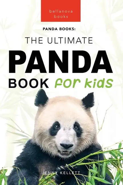 Pandas The Ultimate Panda Book for Kids: 100+ Amazing Panda Facts, Photos, Quiz + More - Paperback