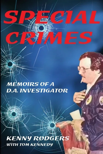 Special Crimes: Memoirs of a D.A. Investigator - Paperback