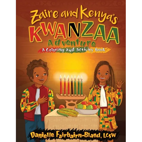 Zaire and Kenya's Kwanzaa Adventure: A Coloring and Activity Book - Paperback