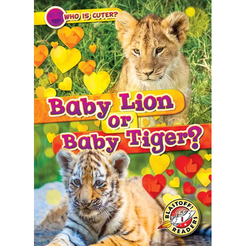 Baby Lion or Baby Tiger? - Library Binding