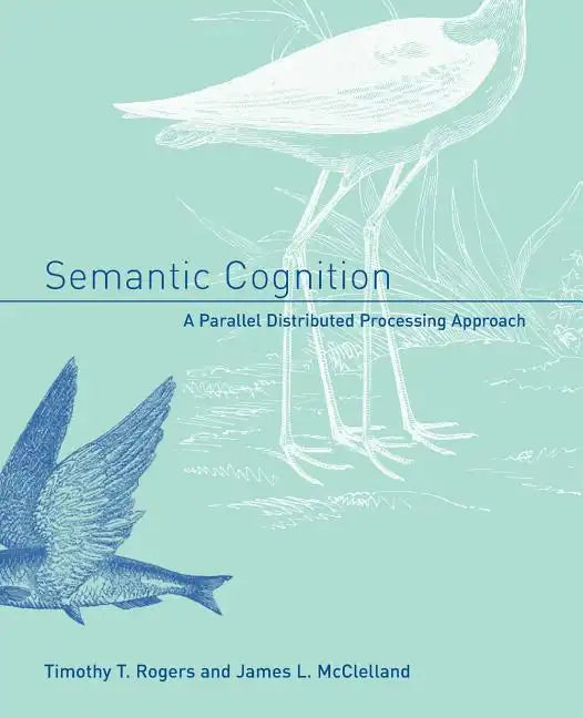 Semantic Cognition: A Parallel Distributed Processing Approach - Paperback