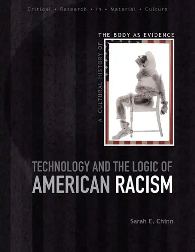 Technology and the Logic of American Racism - Paperback
