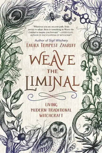 Weave the Liminal: Living Modern Traditional Witchcraft - Paperback