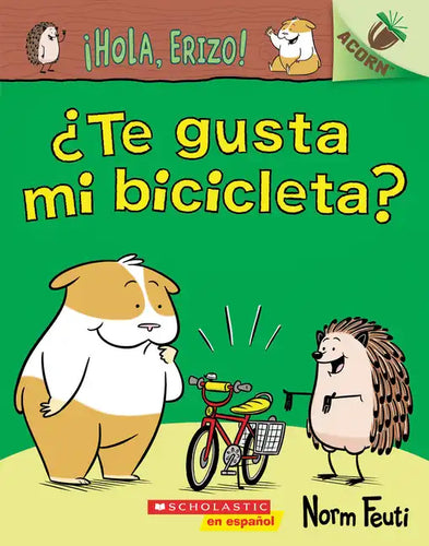 ¡Hola, Erizo! 1: ¿Te Gusta Mi Bicicleta? (Do You Like My Bike?) - Paperback