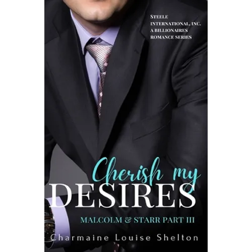 Cherish My Desires Malcolm & Starr Part III - Paperback
