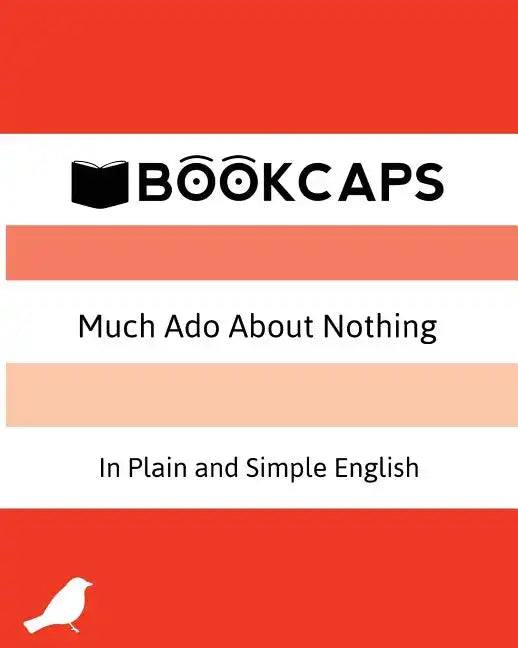 Much Ado About Nothing In Plain and Simple English: (A Modern Translation and the Original Version) - Paperback
