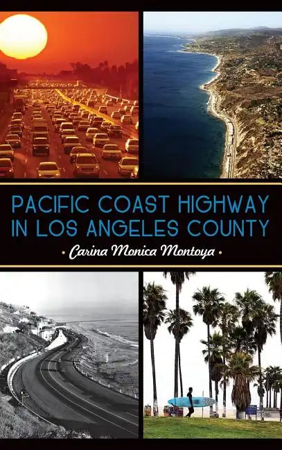 Pacific Coast Highway in Los Angeles County - Hardcover