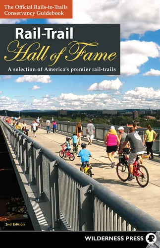 Rail-Trail Hall of Fame: A Selection of America's Premier Rail-Trails - Hardcover