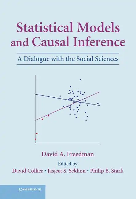 Statistical Models and Causal Inference: A Dialogue with the Social Sciences - Hardcover