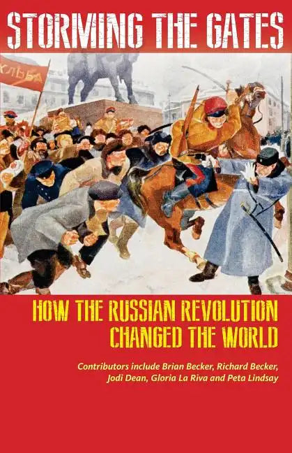 Storming the Gates: How the Russian Revolution Changed the World - Paperback