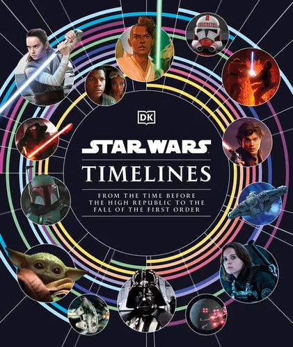 Star Wars Timelines - Hardcover