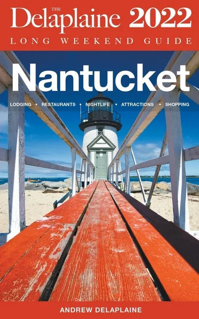 Nantucket - The Delaplaine Long Weekend Guide - Paperback