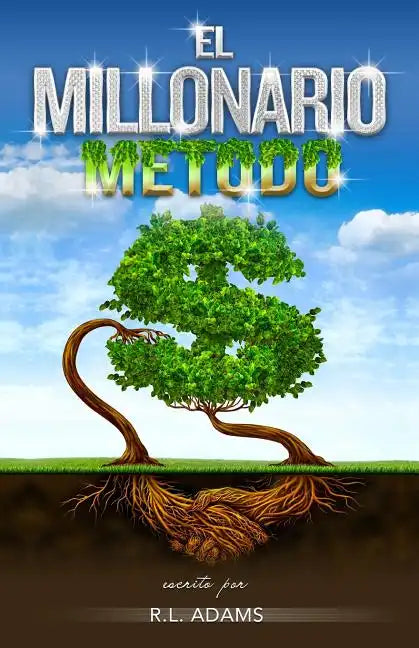 El Millonario Método: Cómo Salir de las Deudas y Ganar Libertad Financiera al Entender la Psicología de la Mente Millonaria - Paperback