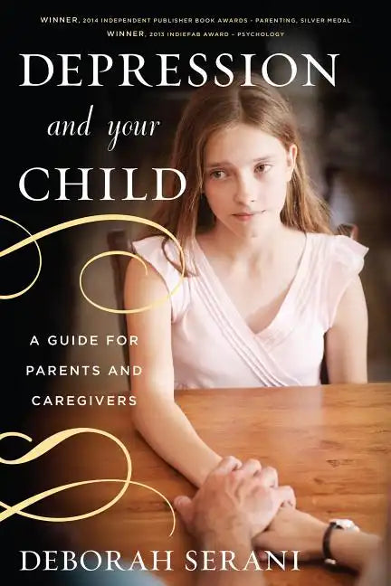 Depression and Your Child: A Guide for Parents and Caregivers - Paperback