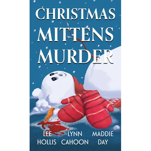 Christmas Mittens Murder - Library Binding