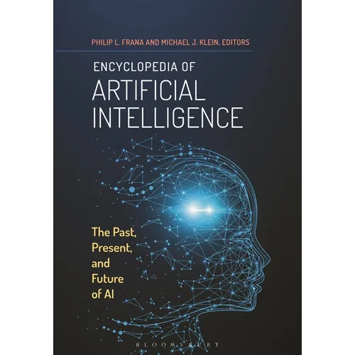 Encyclopedia of Artificial Intelligence: The Past, Present, and Future of AI - Paperback