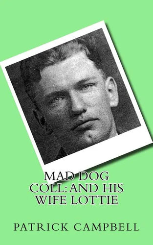 Mad Dog Coll: And His Wife Lottie - Paperback