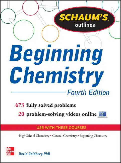 Schaum's Outline of Beginning Chemistry: 673 Solved Problems + 16 Videos - Paperback