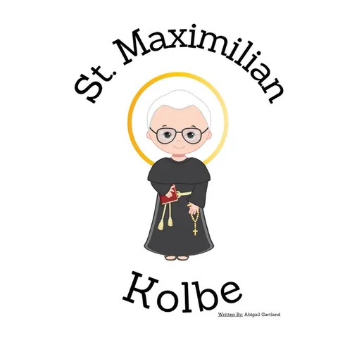 St. Maximilian Kolbe - Children's Christian Book - Lives of the Saints - Paperback