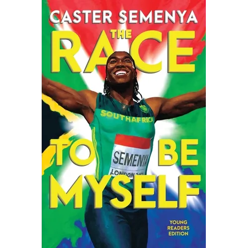 The Race to Be Myself Young Readers Edition - Hardcover