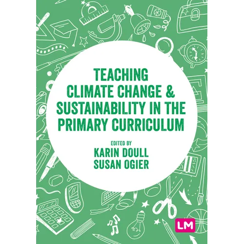 Teaching Climate Change and Sustainability in the Primary Curriculum - Hardcover