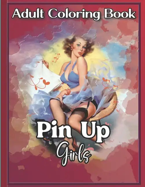 Retro Pin-Up Girls Adult Coloring Book: to relieve stress for adults - Paperback
