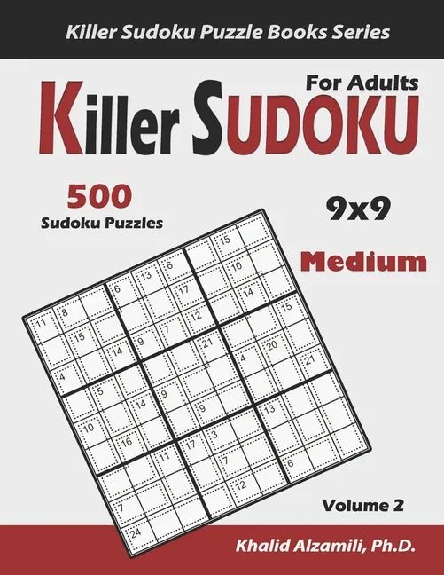 Killer Sudoku For Adults: 500 Medium Killer Sudoku (9x9) Puzzles: Keep Your Brain Young - Paperback