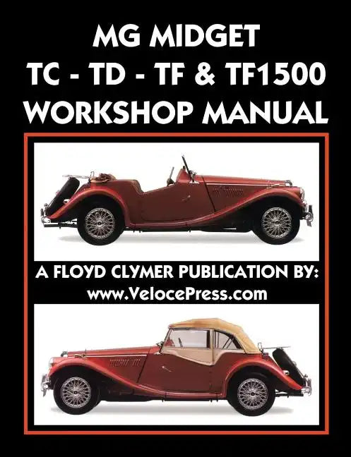 MG Midget Tc-Td-Tf-Tf1500 Workshop Manual - Paperback