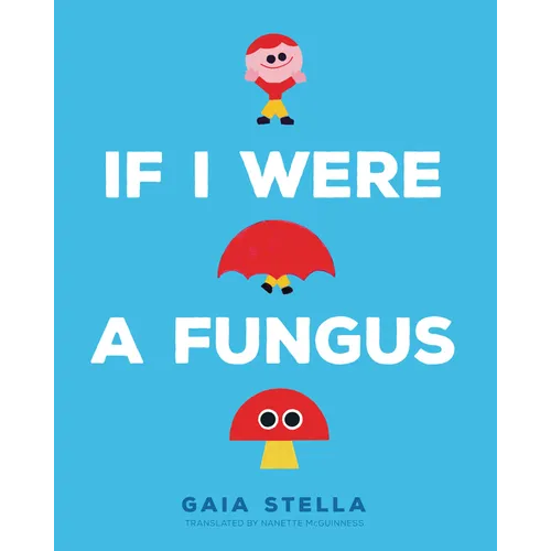 If I Were a Fungus - Hardcover