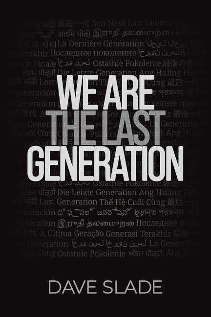 We Are the Last Generation - Paperback