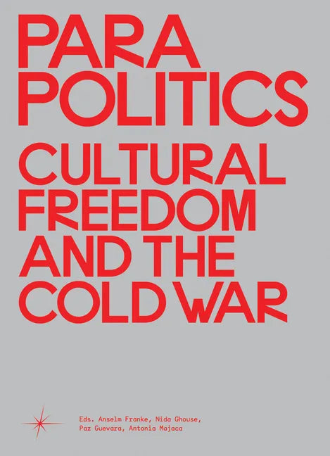 Parapolitics: Cultural Freedom and the Cold War - Hardcover